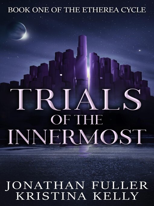 Title details for Trials of the Innermost by Jonathan Fuller - Available